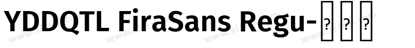YDDQTL FiraSans Regu字体转换
